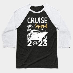 Family Cruise Squad 2023 Family Matching Group Squad Quote Baseball T-Shirt